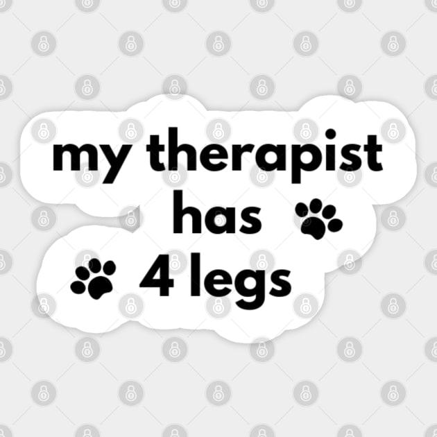 My Therapist Has 4 Legs Sticker by 9 Turtles Project